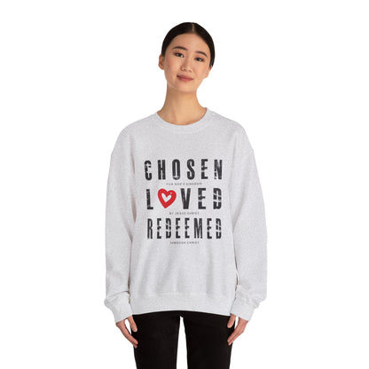 Chosen, Loved, and Redeemed - Christian Sweatshirt Valentine