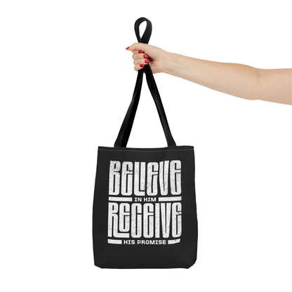 Believe in Him, Receive His Promise - Tote Bag