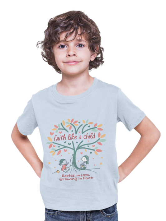 Faith Like a Child, Rooted in Love, Growing in Faith - Kids Tee