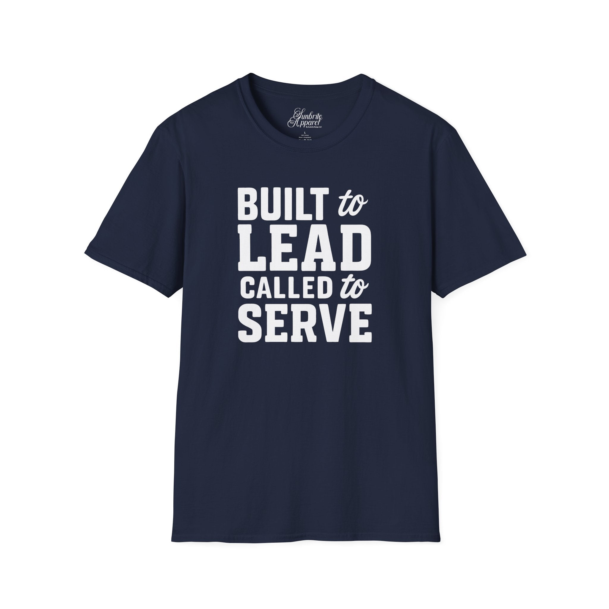 Father's Day Unisex T-Shirt - Built to Lead Called to Serve Design