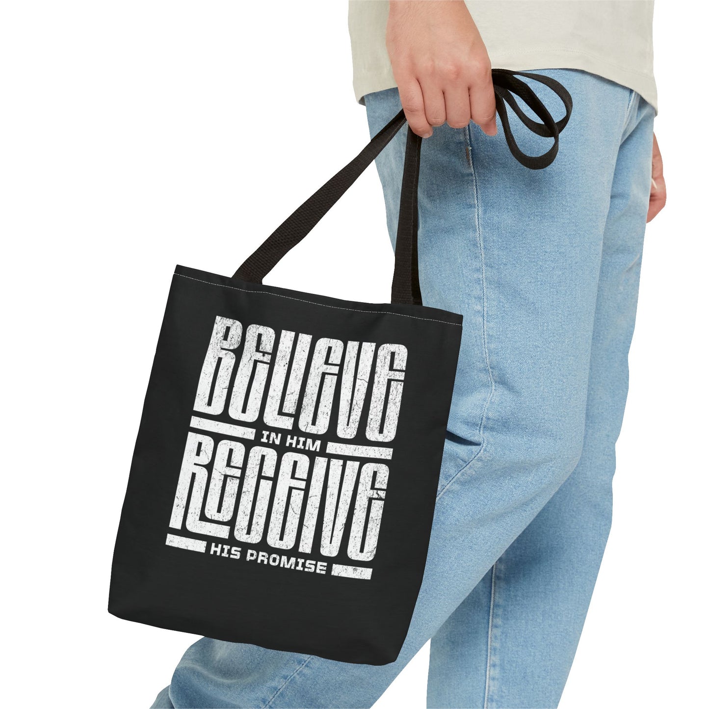 Believe in Him, Receive His Promise - Tote Bag