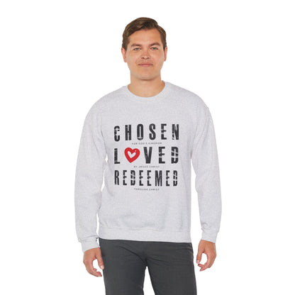 Chosen, Loved, and Redeemed - Christian Sweatshirt Valentine