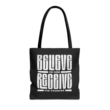 Believe in Him, Receive His Promise - Tote Bag