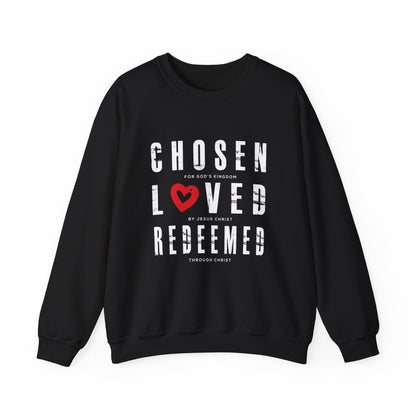 Chosen, Loved, and Redeemed - Christian Sweatshirt Valentine