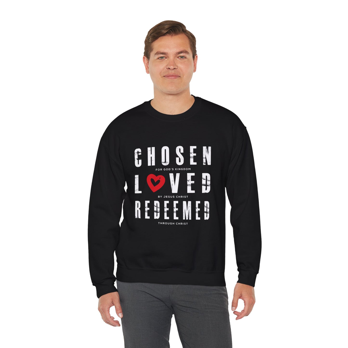 Chosen, Loved, and Redeemed - Christian Sweatshirt Valentine