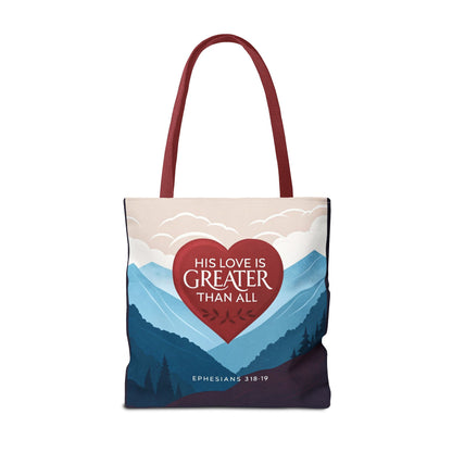 His Love Is Greater Tote Bag