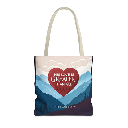 His Love Is Greater Tote Bag