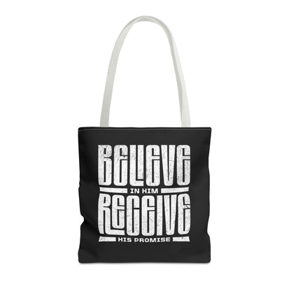 Believe in Him, Receive His Promise - Tote Bag