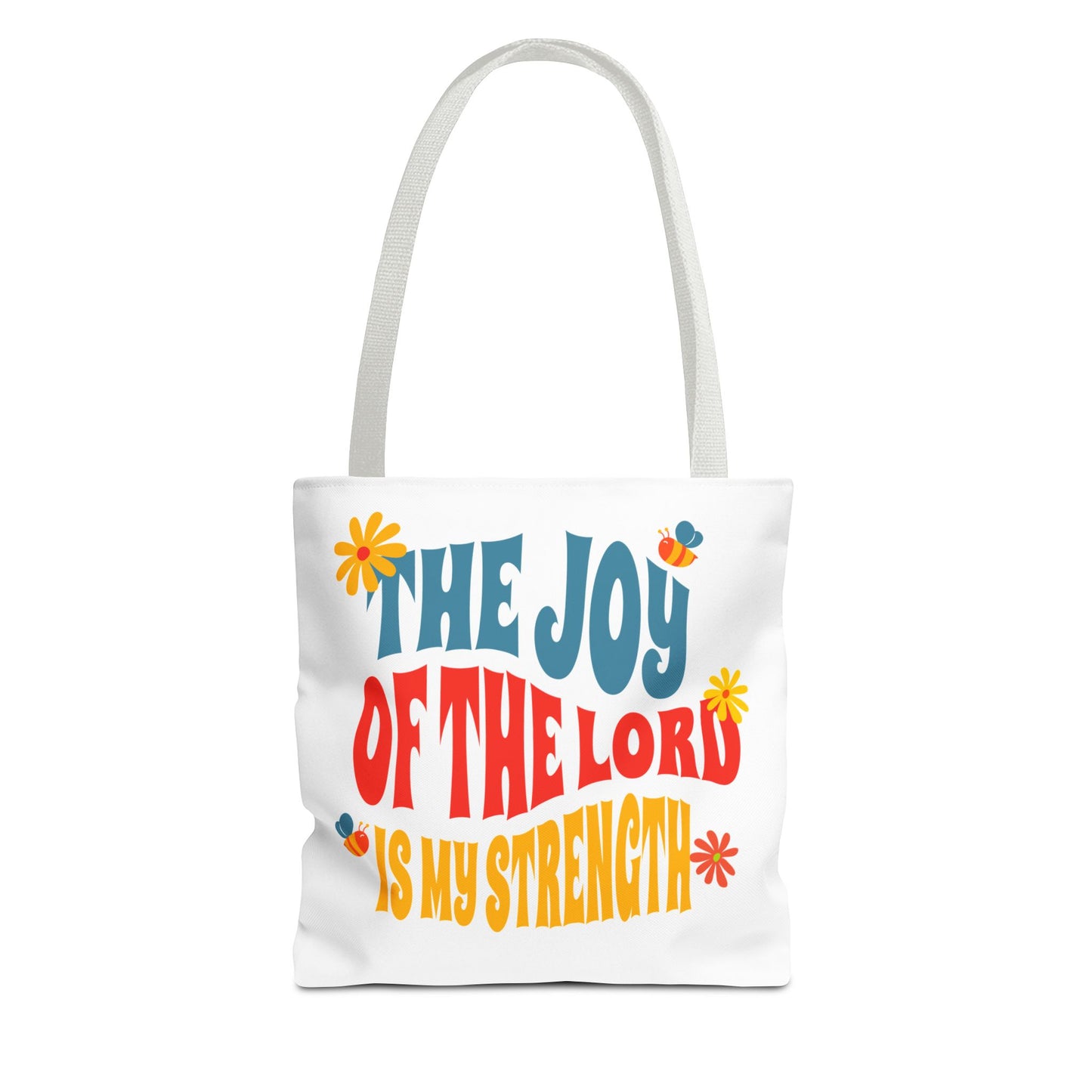 The Joy of the Lord Tote Bag