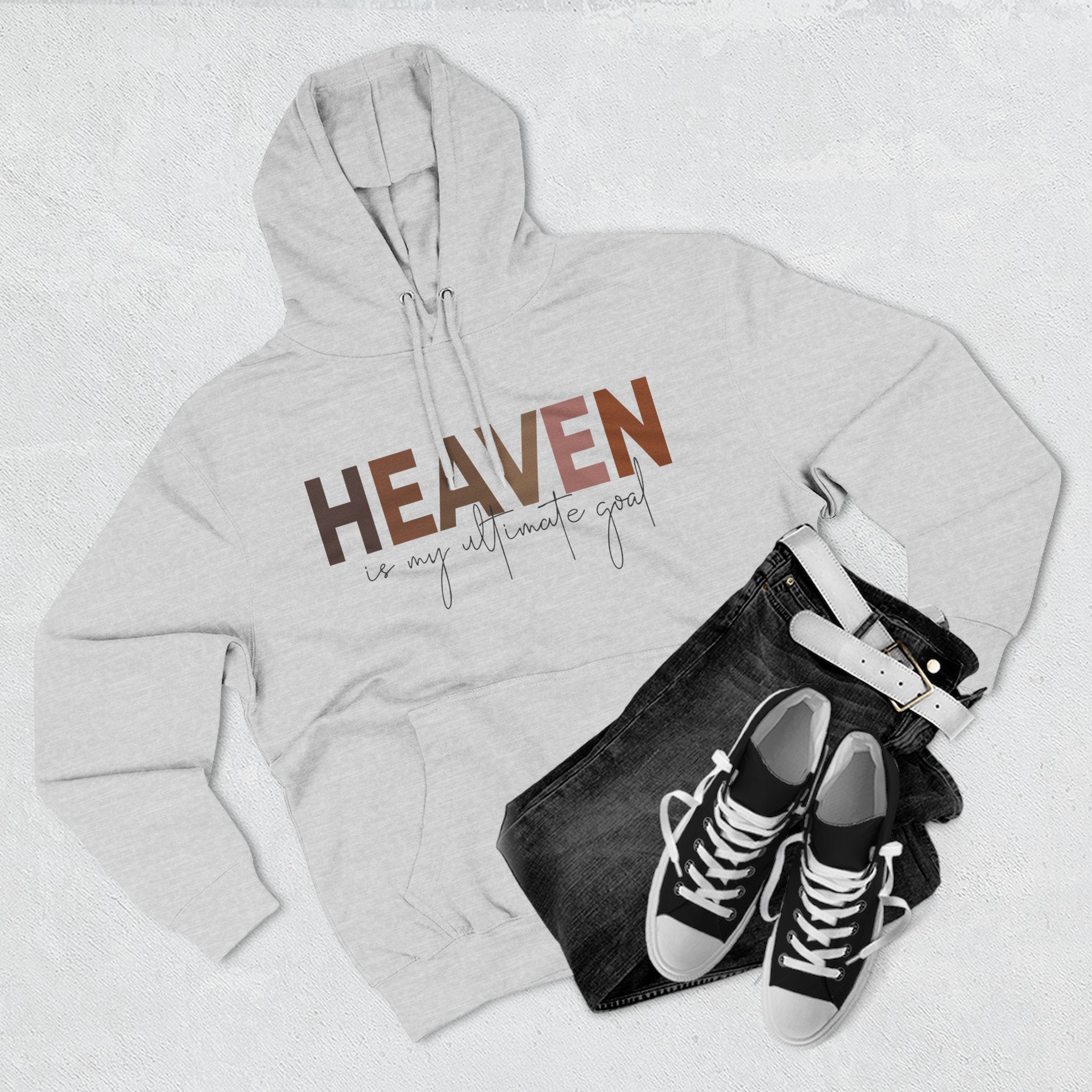 Fleece Hoodie - Heaven is my ultimate goal