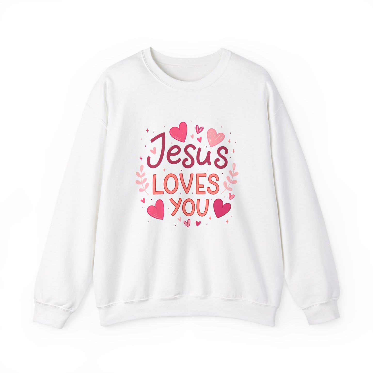 Jesus Loves You Valentine Sweatshirt