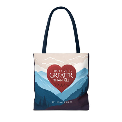 His Love Is Greater Tote Bag