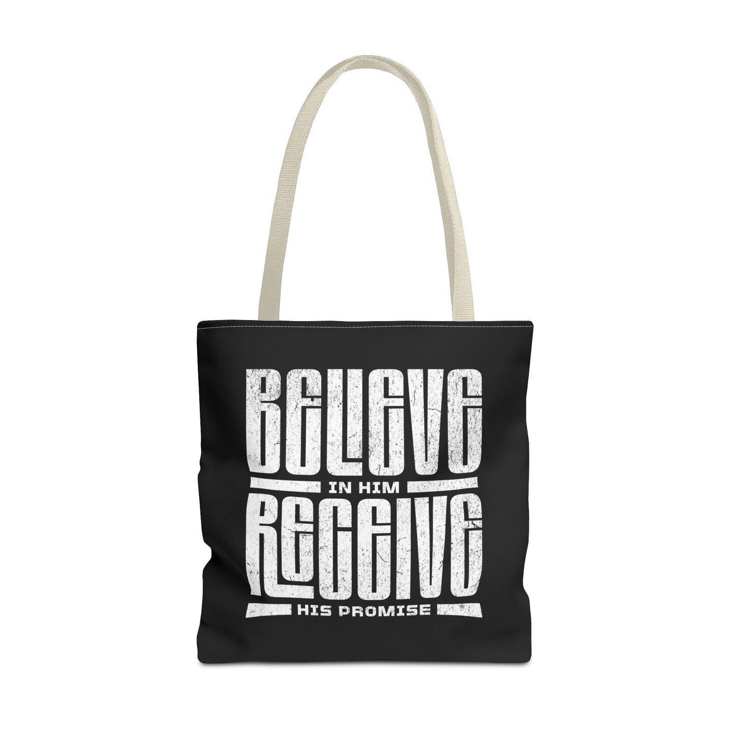 Believe in Him, Receive His Promise - Tote Bag