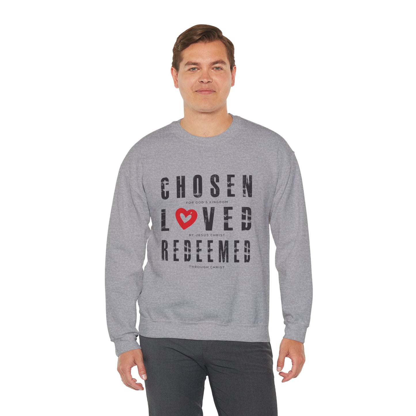 Chosen, Loved, and Redeemed - Christian Sweatshirt Valentine