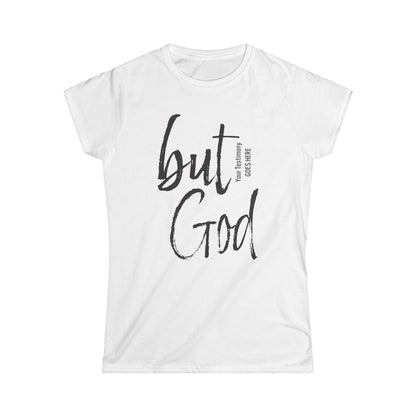 Personalized Women Tee - But God Shirts with Testimonies