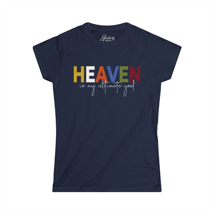 Women's Tee - Heaven is my ultimate goal