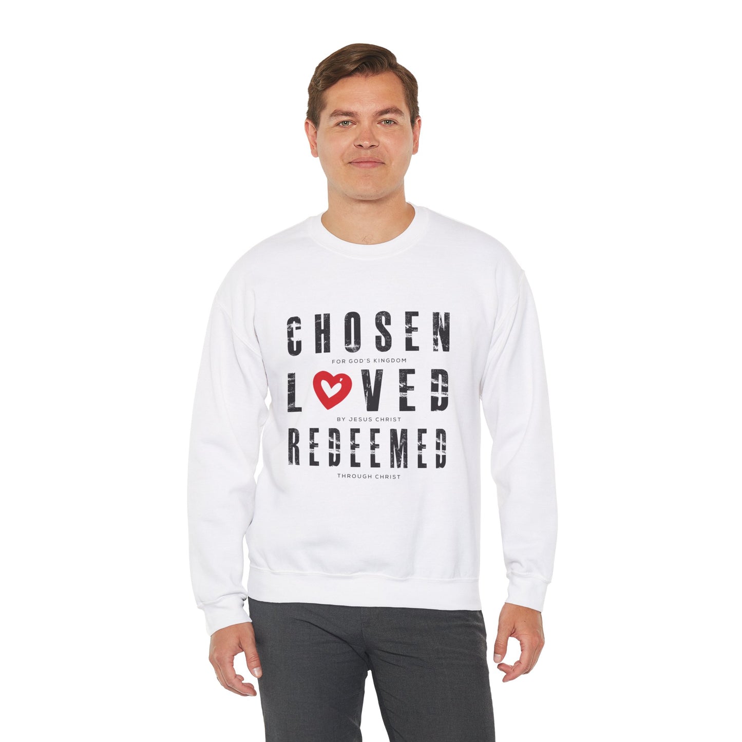 Chosen, Loved, and Redeemed - Christian Sweatshirt Valentine