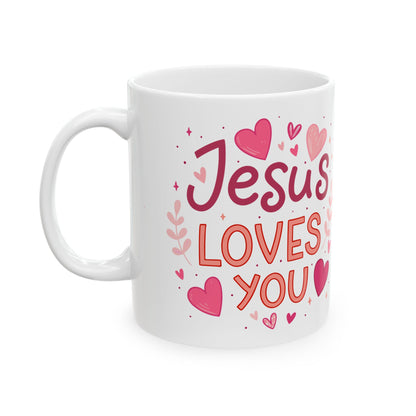 Mug - Jesus Loves You Valentine Ceramic Mug (11oz, 15oz)