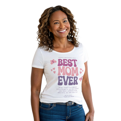 Best Mom Ever Women's Cotton Tee - Personalized Mother's Day Gift