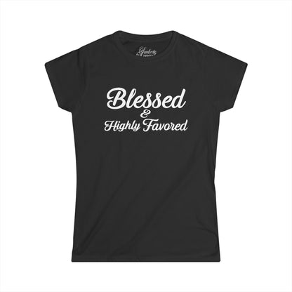 Blessed & Highly Favored Women's Softstyle Tee