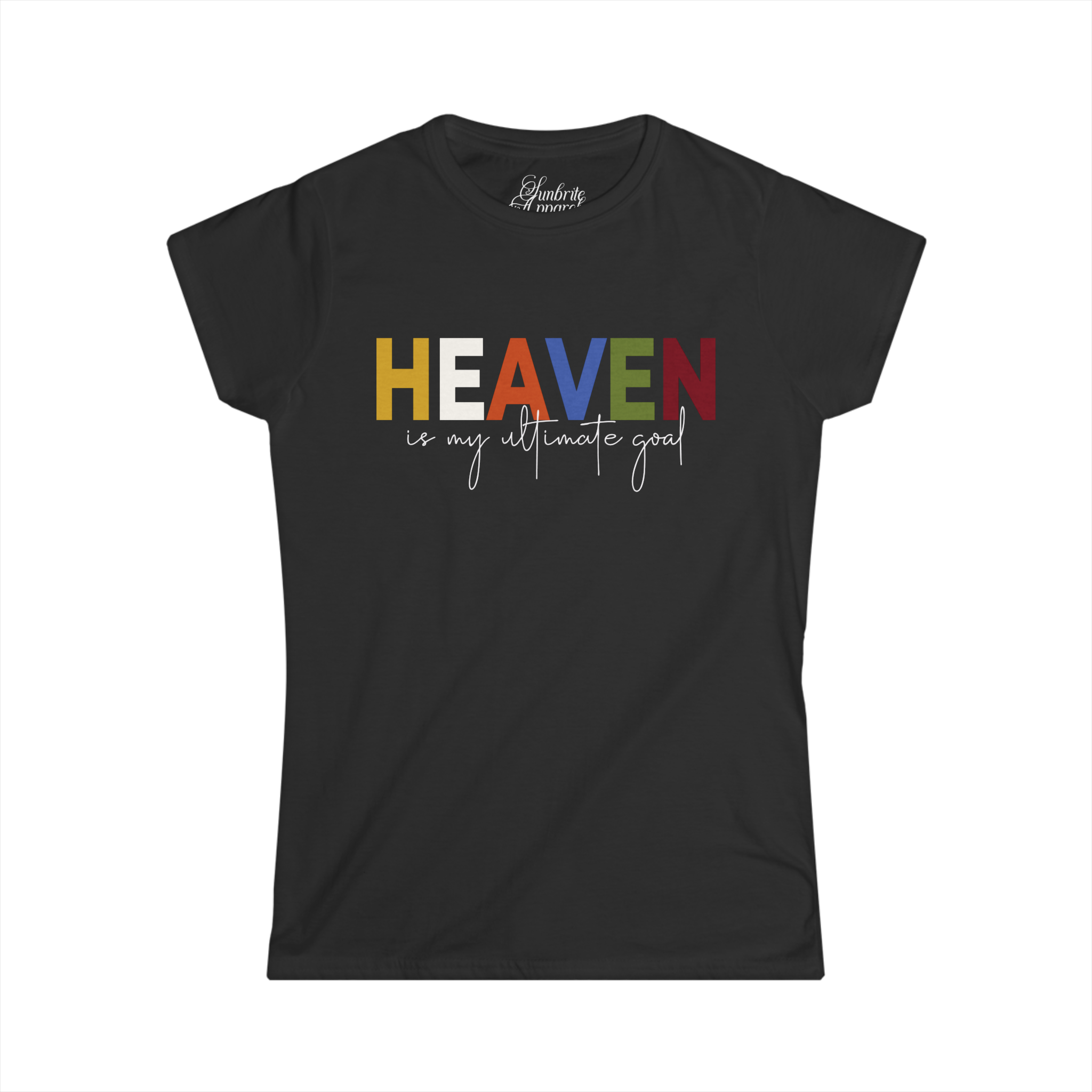 Women's Tee - Heaven is my ultimate goal