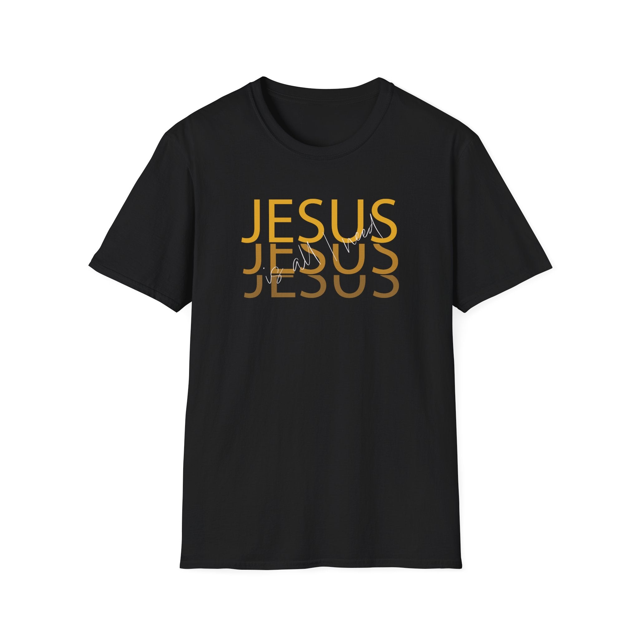 Jesus is all I Need - Unisex Tee