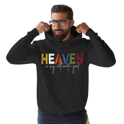 Fleece Hoodie - Heaven is my ultimate goal