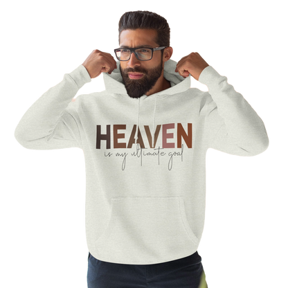 Fleece Hoodie - Heaven is my ultimate goal