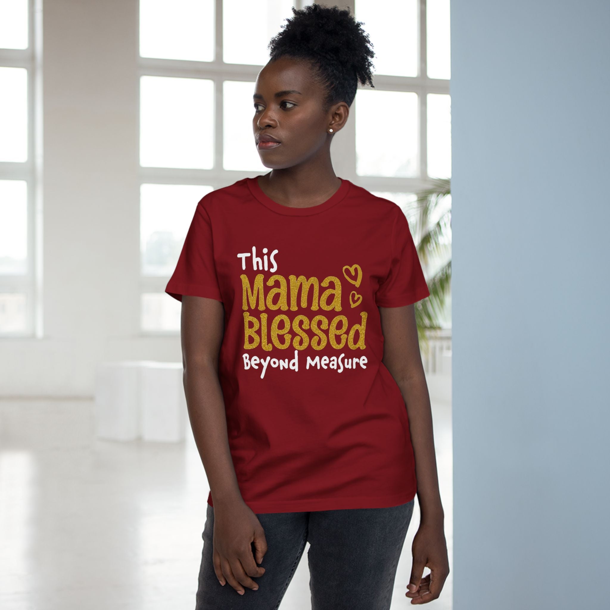 Mama Blessed Beyond Measure - Tee for Women