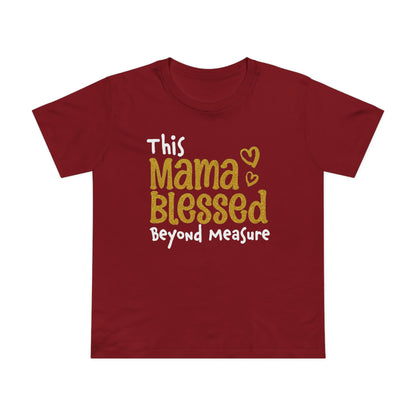 Mama Blessed Beyond Measure - Tee for Women