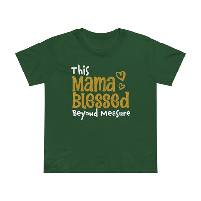 Mama Blessed Beyond Measure - Tee for Women
