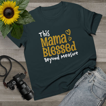 Mama Blessed Beyond Measure - Tee for Women