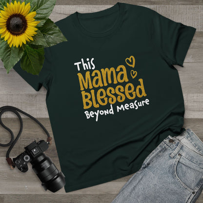 Mama Blessed Beyond Measure - Tee for Women