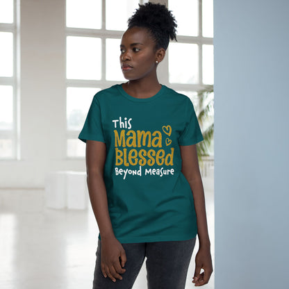 Mama Blessed Beyond Measure - Tee for Women