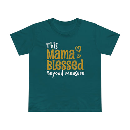Mama Blessed Beyond Measure - Tee for Women