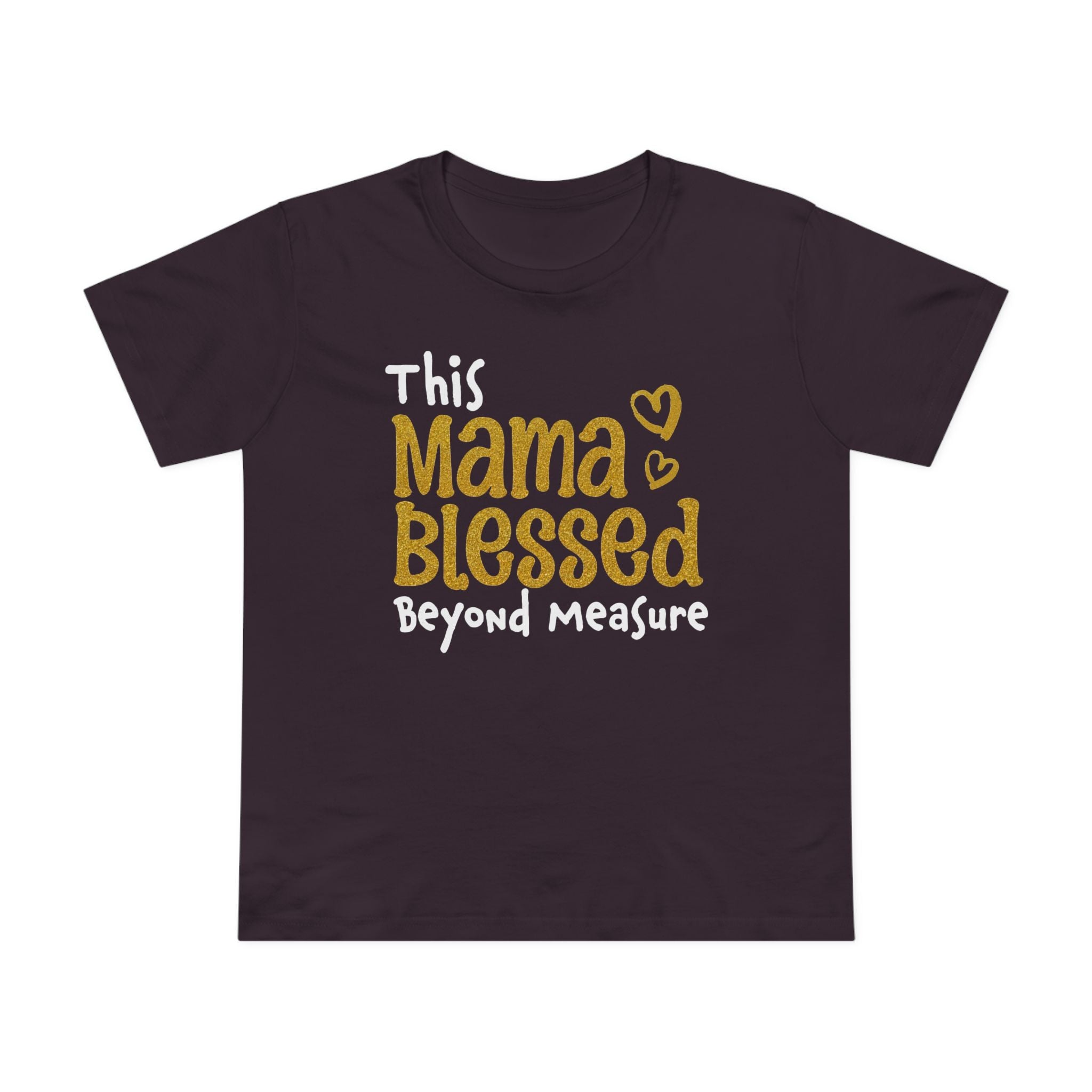 Mama Blessed Beyond Measure - Tee for Women