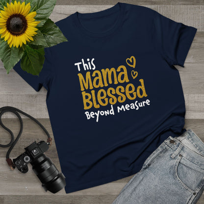 Mama Blessed Beyond Measure - Tee for Women