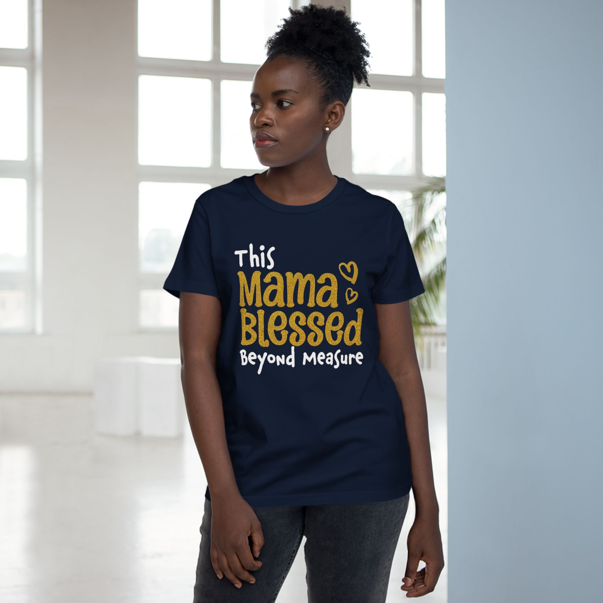 Mama Blessed Beyond Measure - Tee for Women