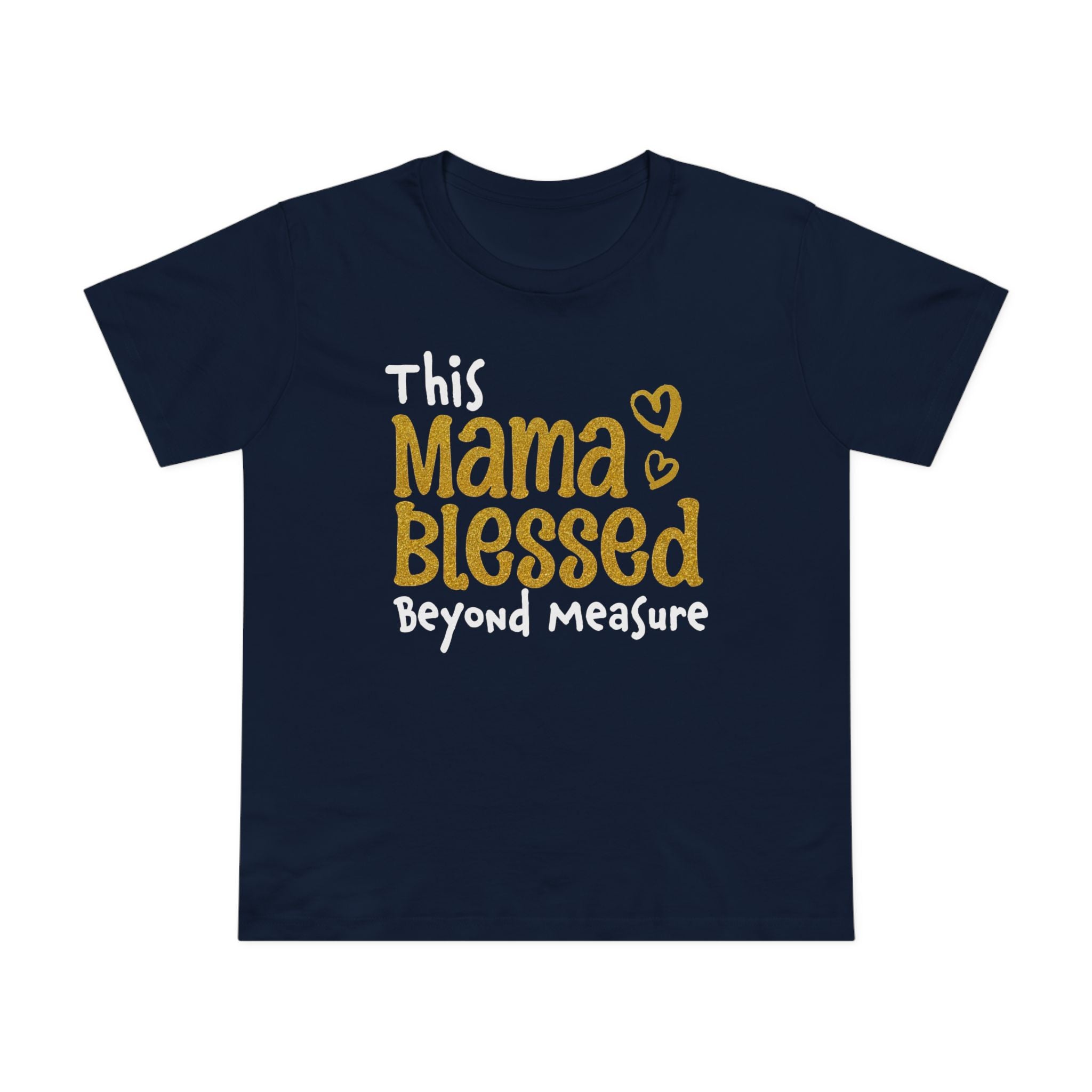 Mama Blessed Beyond Measure - Tee for Women