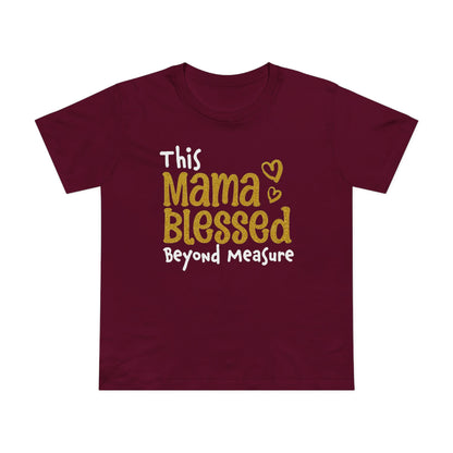 Mama Blessed Beyond Measure - Tee for Women