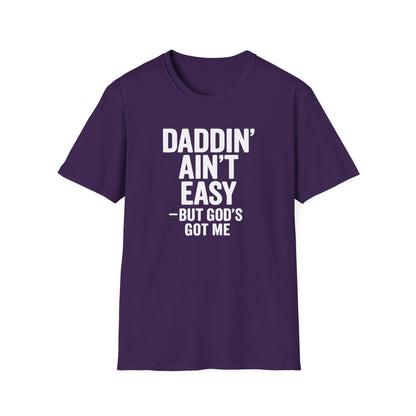 Men T-Shirt Daddin' Ain't Easy But God's Got Me