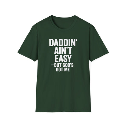 Men T-Shirt Daddin' Ain't Easy But God's Got Me