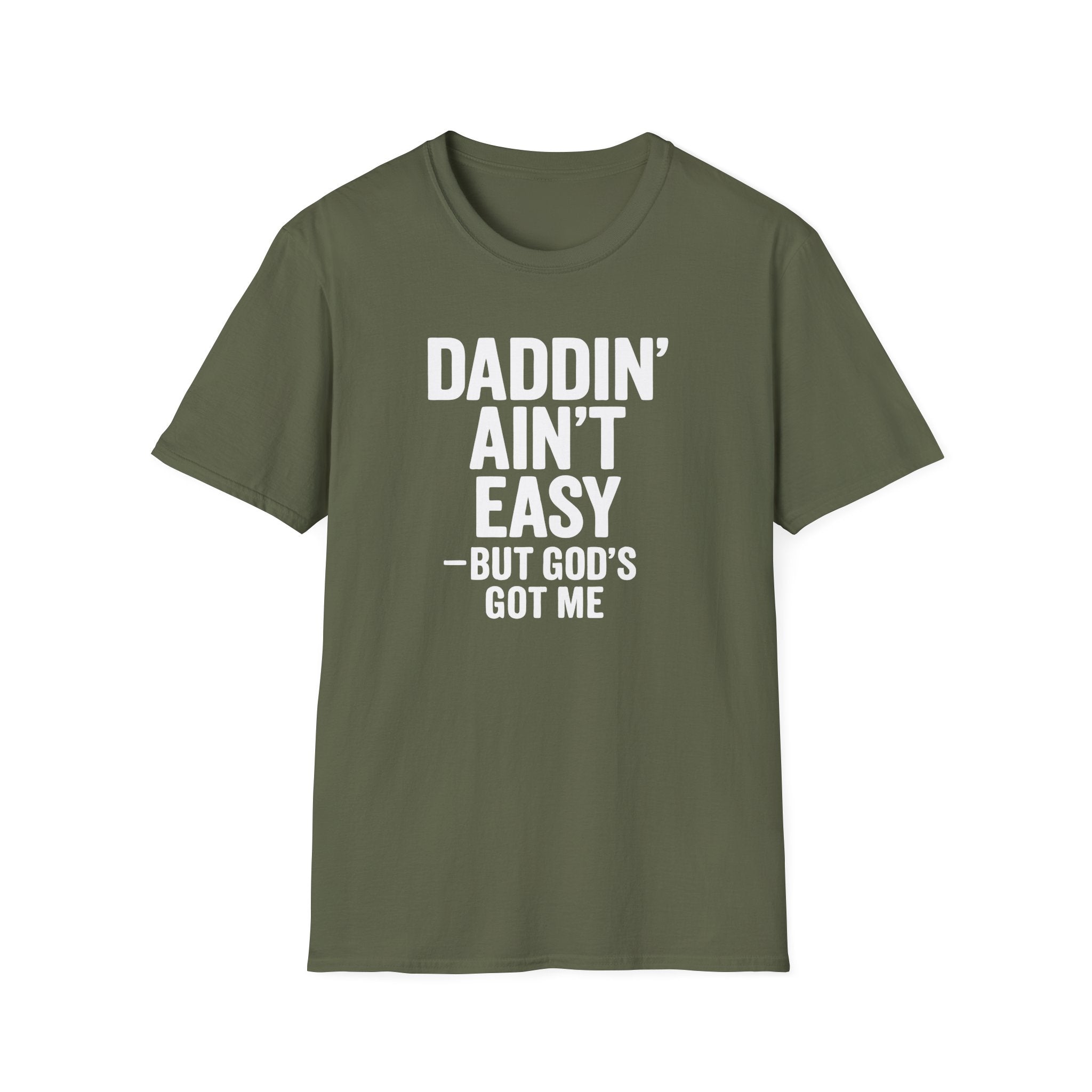 Men T-Shirt Daddin' Ain't Easy But God's Got Me