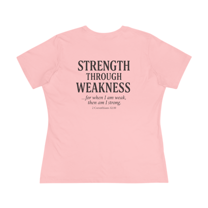 Women's Tee - S+W: Strength Through Weakness 2 Corinthians 12:10