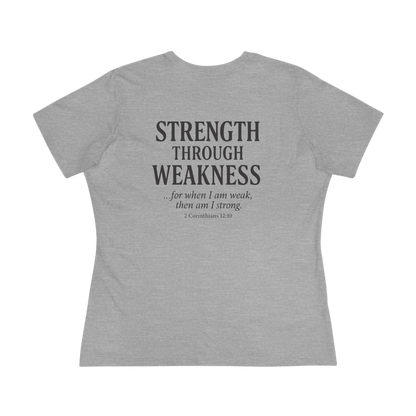Women's Tee - S+W: Strength Through Weakness 2 Corinthians 12:10