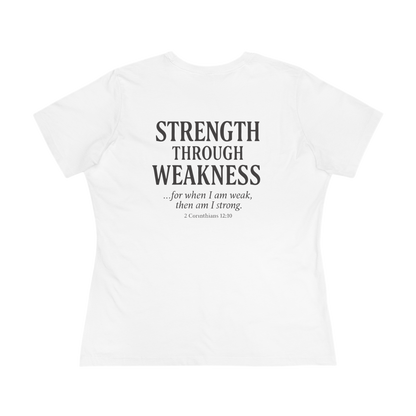 Women's Tee - S+W: Strength Through Weakness 2 Corinthians 12:10