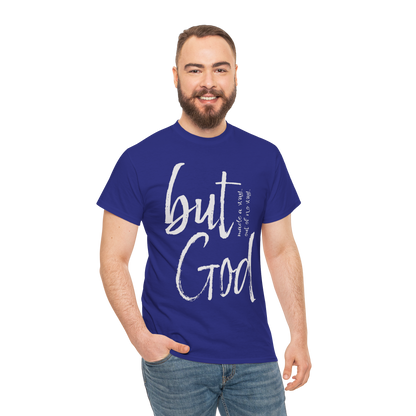 BUT GOD! T-Shirt