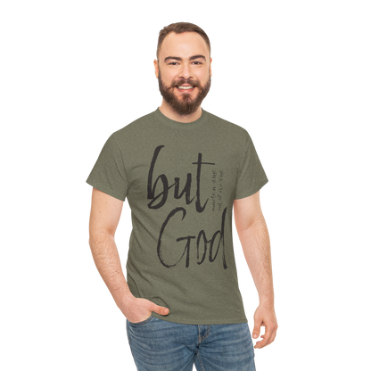 BUT GOD! T-Shirt