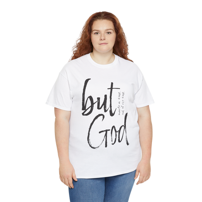 BUT GOD! T-Shirt