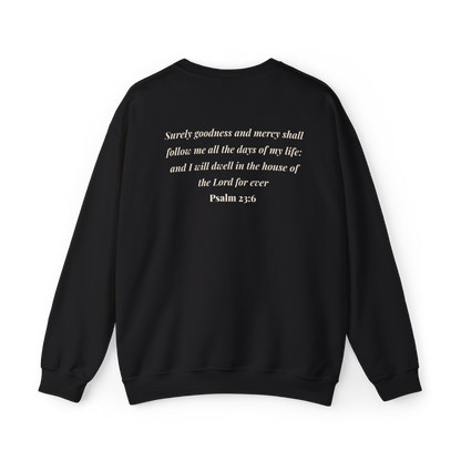 Goodness & Mercy Crewneck — Psalm 23:6